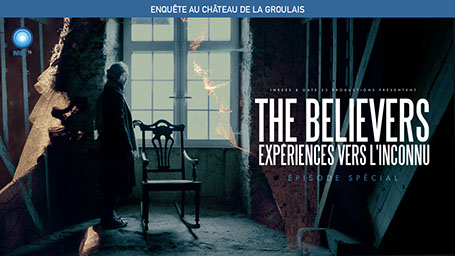 the believers, château, groulais, paranormal, sandy lakdar, inrees, épisode spécial, inrees tv,