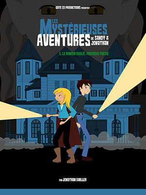 Les Mystérieuses Aventures de Sandy & Jonathan, Le Manoir Oublié, bd, comics, jonathan dailler, the believers paranormal, sandy lakdar, fantôme,